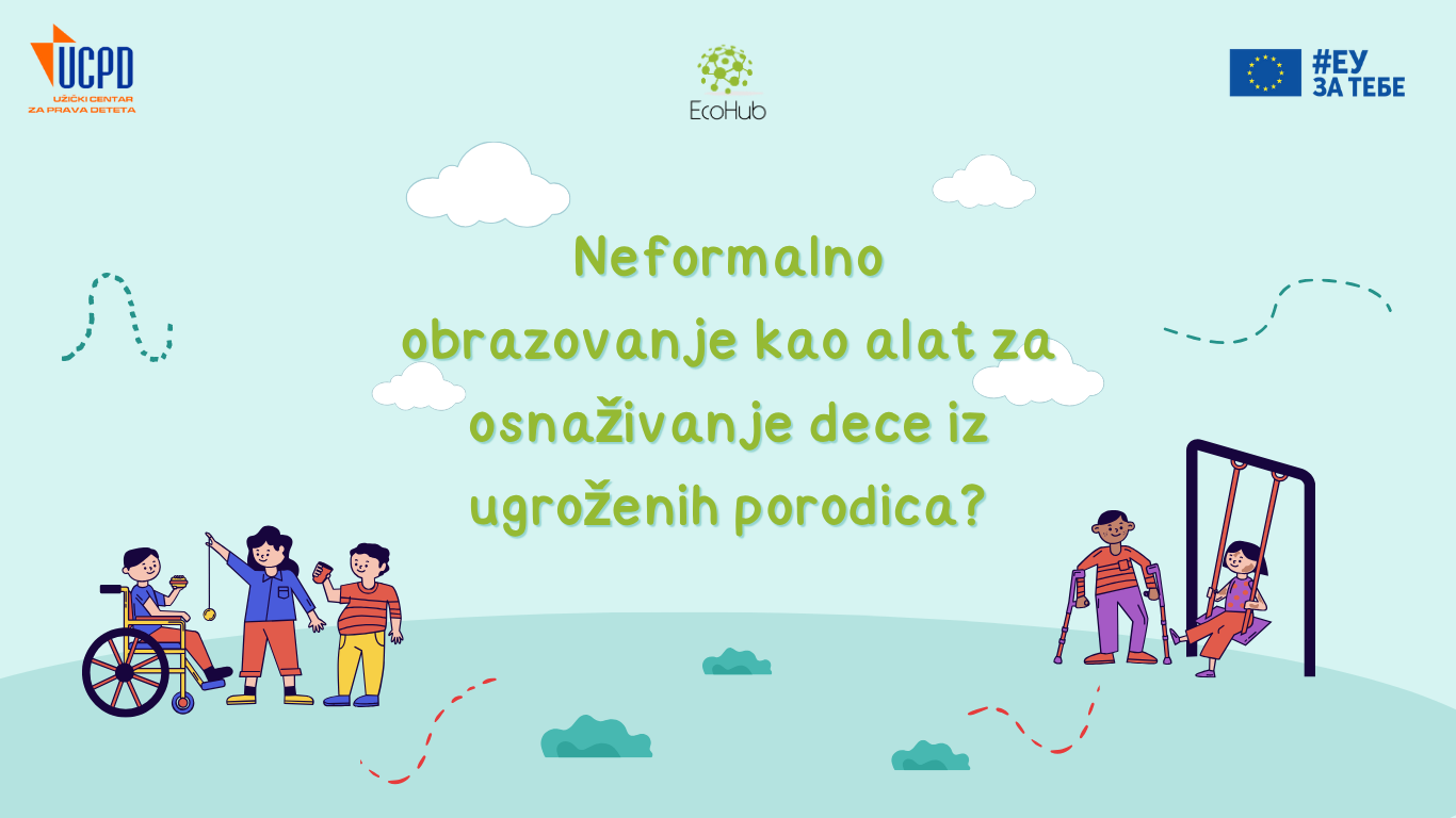 Neformalno obrazovanje kao alat za osnaživanje dece iz ugroženih porodica